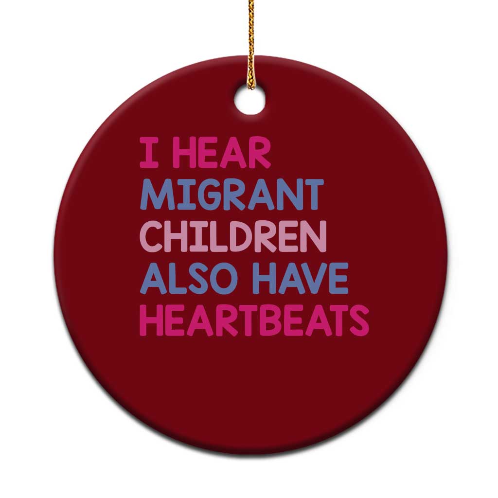I Hear Migrant Children Also Have Heartbeats Ceramic Ornament Sarcastic Human Rights Activism