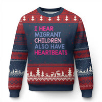 I Hear Migrant Children Also Have Heartbeats Ugly Christmas Sweater Sarcastic Human Rights Activism