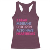 I Hear Migrant Children Also Have Heartbeats Racerback Tank Top Sarcastic Human Rights Activism