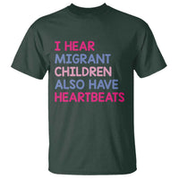 I Hear Migrant Children Also Have Heartbeats T Shirt Sarcastic Human Rights Activism
