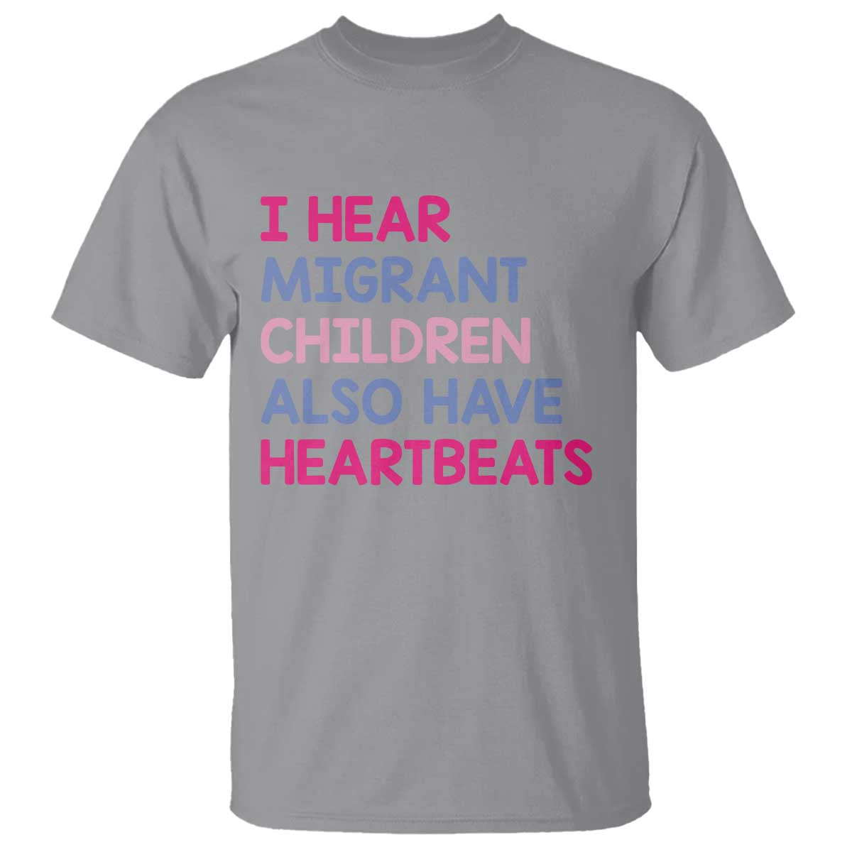 I Hear Migrant Children Also Have Heartbeats T Shirt Sarcastic Human Rights Activism