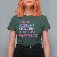 I Hear Migrant Children Also Have Heartbeats T Shirt For Women Sarcastic Human Rights Activism