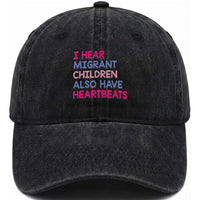 I Hear Migrant Children Also Have Heartbeats Washed Cotton Baseball Cap Sarcastic Human Rights Activism
