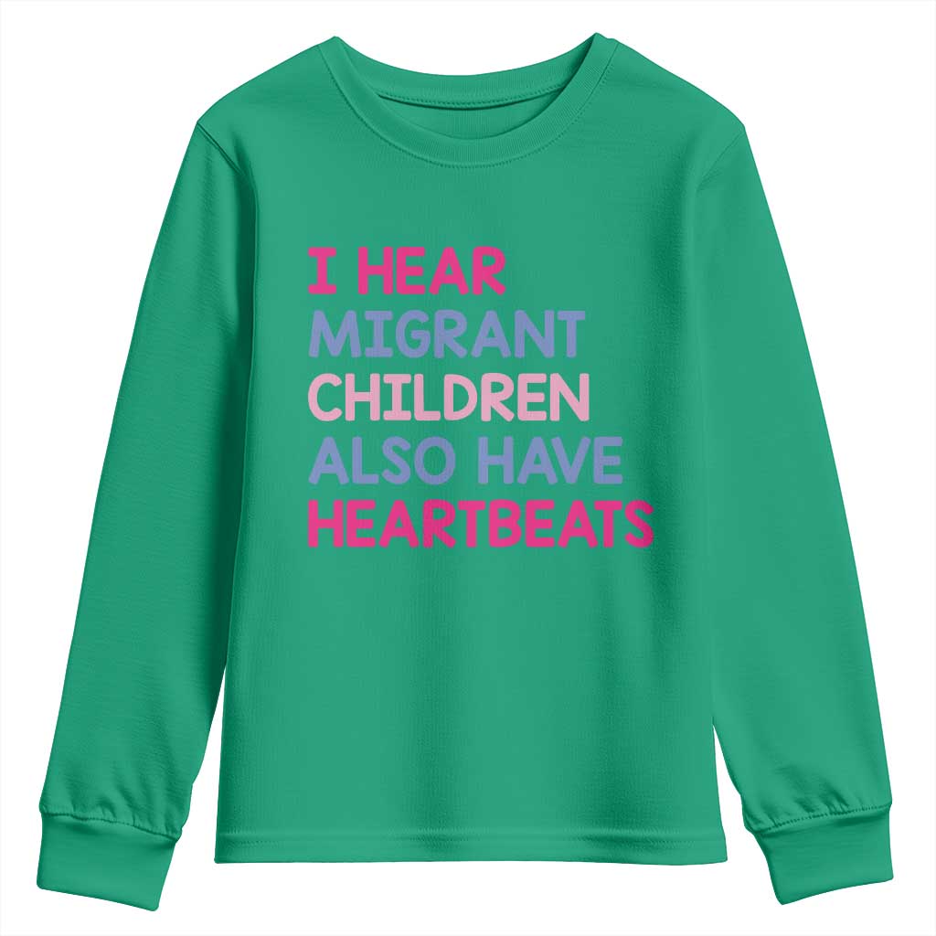 I Hear Migrant Children Also Have Heartbeats Youth Sweatshirt Sarcastic Human Rights Activism