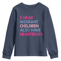 I Hear Migrant Children Also Have Heartbeats Youth Sweatshirt Sarcastic Human Rights Activism