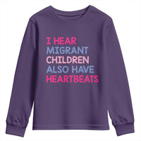 I Hear Migrant Children Also Have Heartbeats Youth Sweatshirt Sarcastic Human Rights Activism