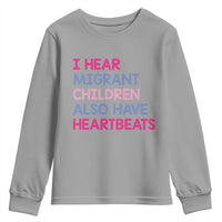 I Hear Migrant Children Also Have Heartbeats Youth Sweatshirt Sarcastic Human Rights Activism