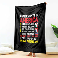 Dear Racists In America Land You Live On Is Native American Throw Blanket Anti Racism Social Justice