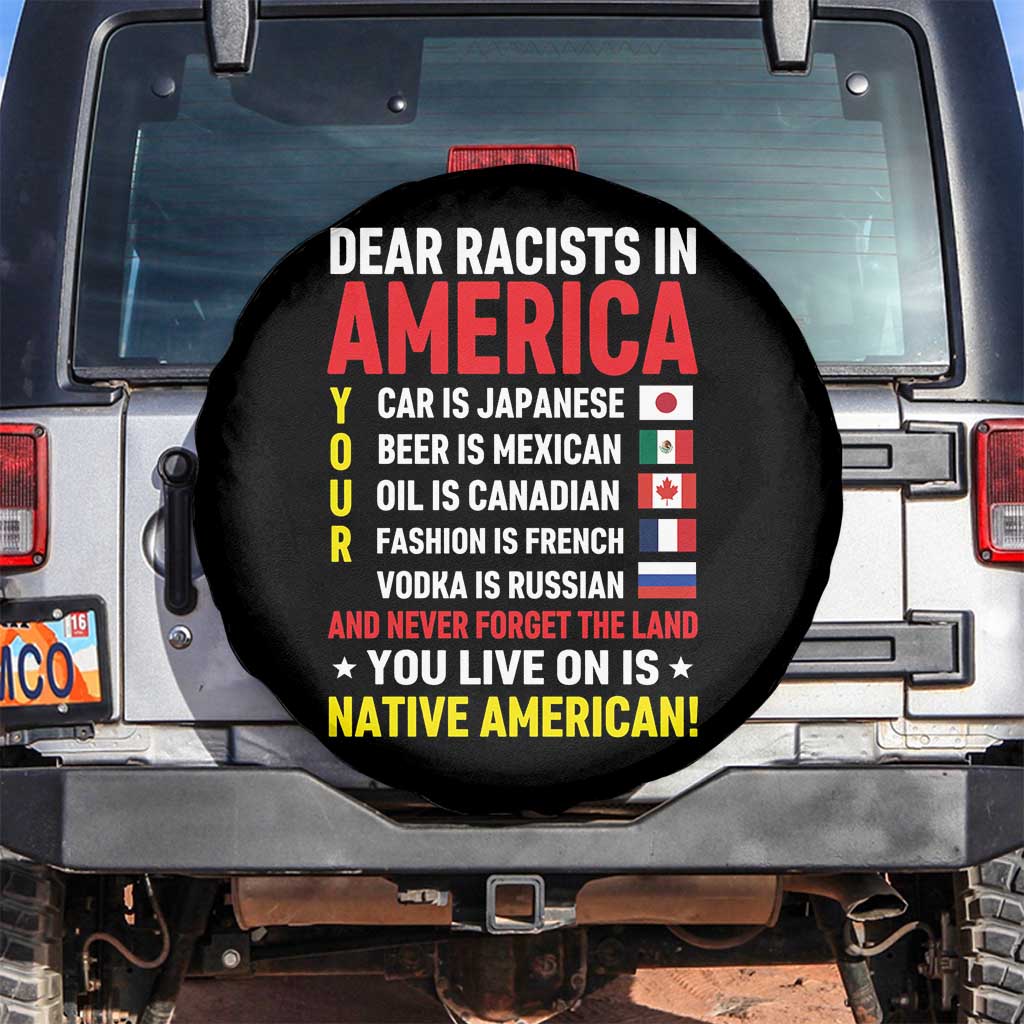 Dear Racists In America Land You Live On Is Native American Spare Tire Cover Anti Racism Social Justice