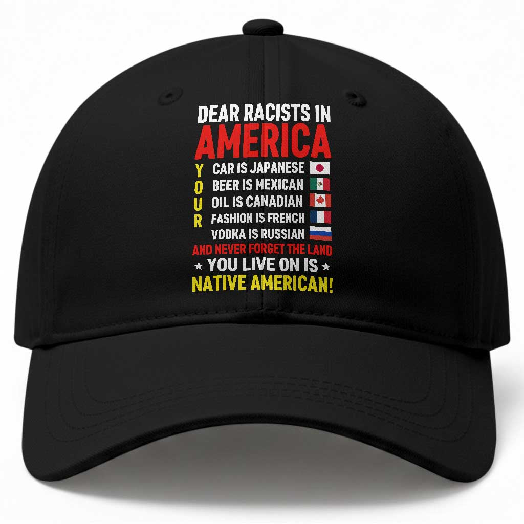 Dear Racists In America Land You Live On Is Native American Baseball Cap Anti Racism Social Justice