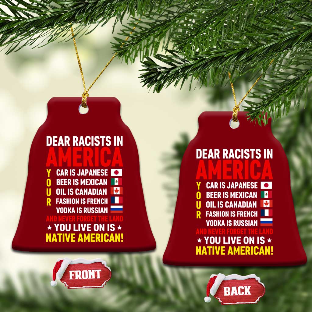Dear Racists In America Land You Live On Is Native American Ceramic Ornament Anti Racism Social Justice