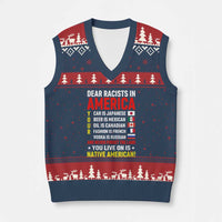 Dear Racists In America Land You Live On Is Native American V-Neck Knit Sweater Vest Anti Racism Social Justice