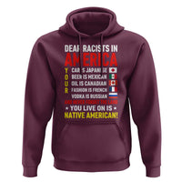 Dear Racists In America Land You Live On Is Native American Hoodie Anti Racism Social Justice