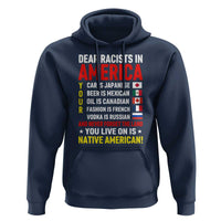 Dear Racists In America Land You Live On Is Native American Hoodie Anti Racism Social Justice