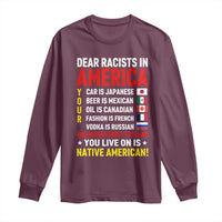 Dear Racists In America Land You Live On Is Native American Long Sleeve Shirt Anti Racism Social Justice