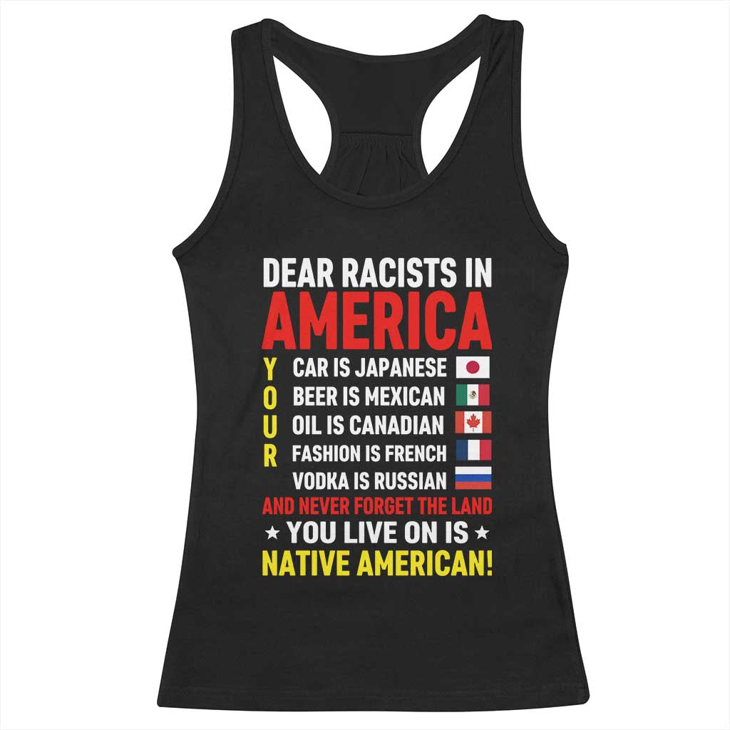 Dear Racists In America Land You Live On Is Native American Racerback Tank Top Anti Racism Social Justice