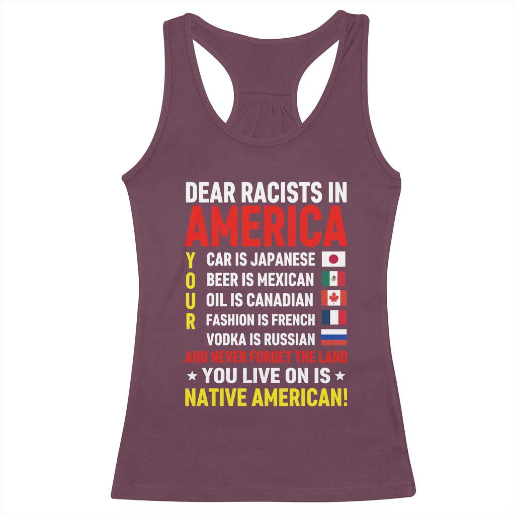 Dear Racists In America Land You Live On Is Native American Racerback Tank Top Anti Racism Social Justice