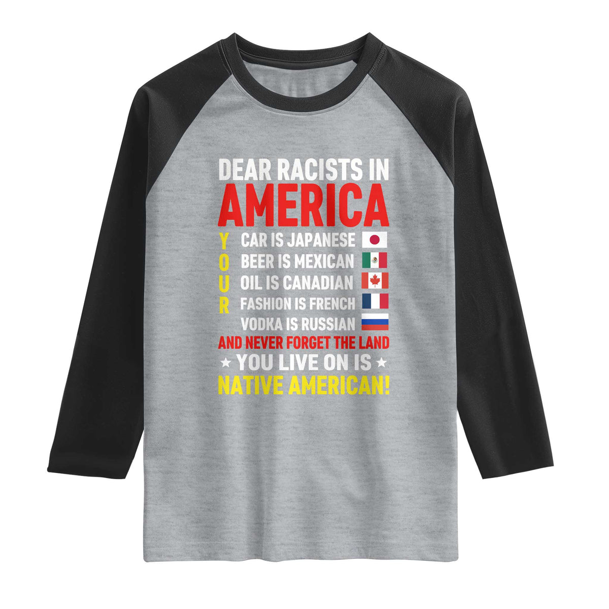 Dear Racists In America Land You Live On Is Native American Raglan Shirt Anti Racism Social Justice