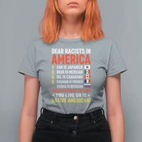 Dear Racists In America Land You Live On Is Native American T Shirt For Women Anti Racism Social Justice
