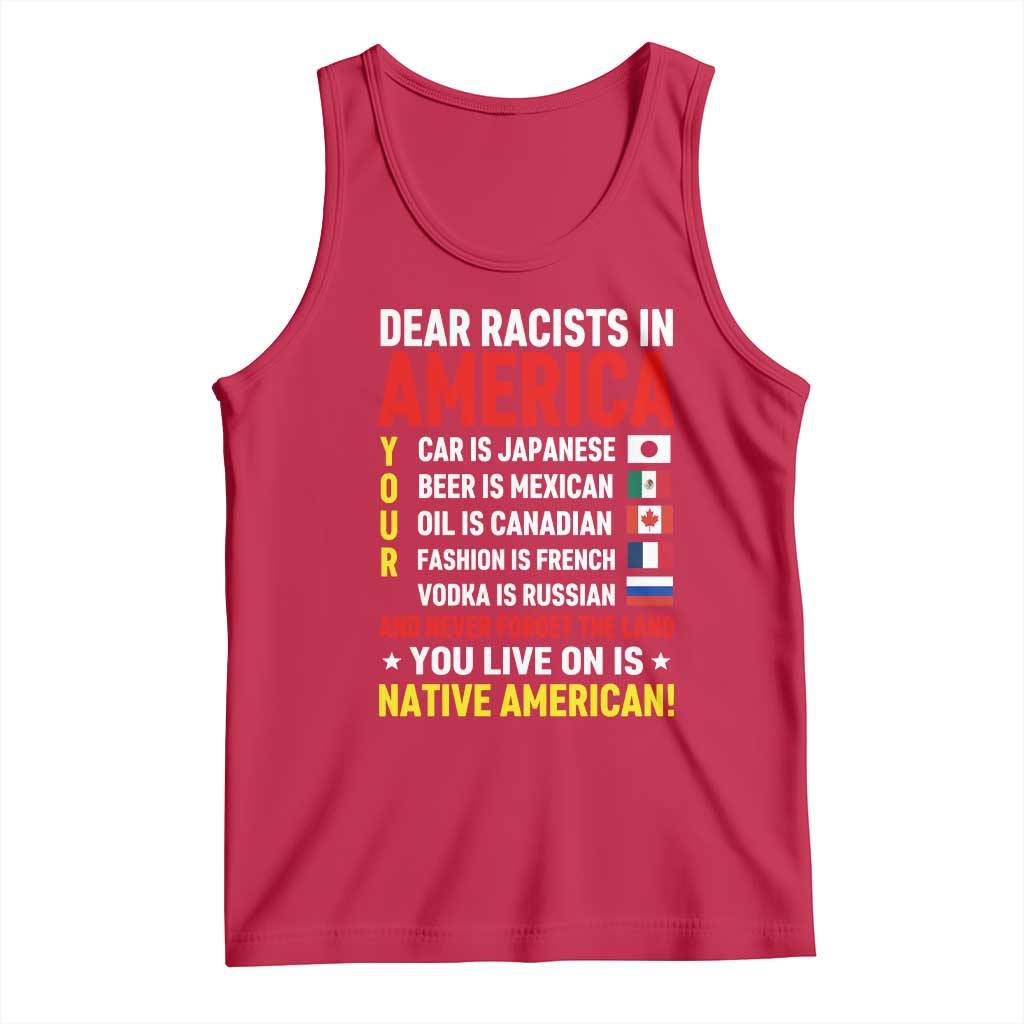 Dear Racists In America Land You Live On Is Native American Tank Top Anti Racism Social Justice