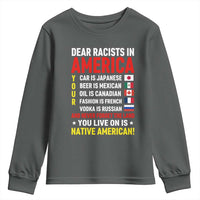 Dear Racists In America Land You Live On Is Native American Youth Sweatshirt Anti Racism Social Justice