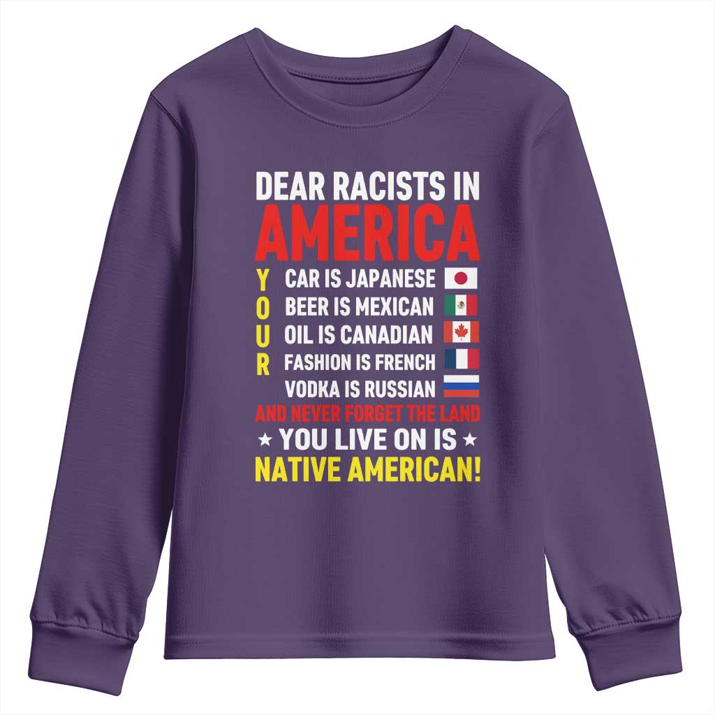 Dear Racists In America Land You Live On Is Native American Youth Sweatshirt Anti Racism Social Justice