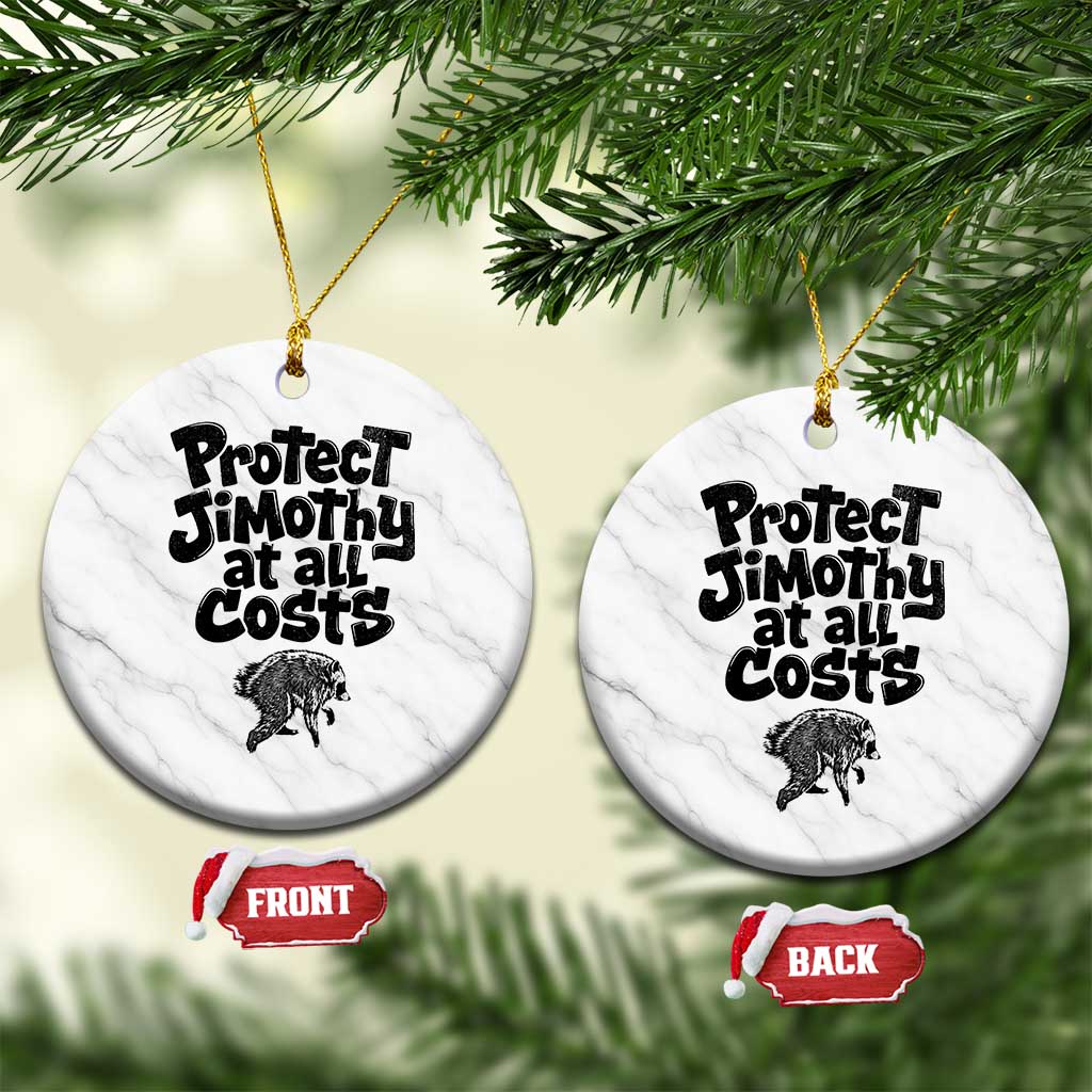 Protect Jimothy At All Costs Viral Seattle Raccoon Ceramic Ornament Trash Panda Legend Lover Supporter