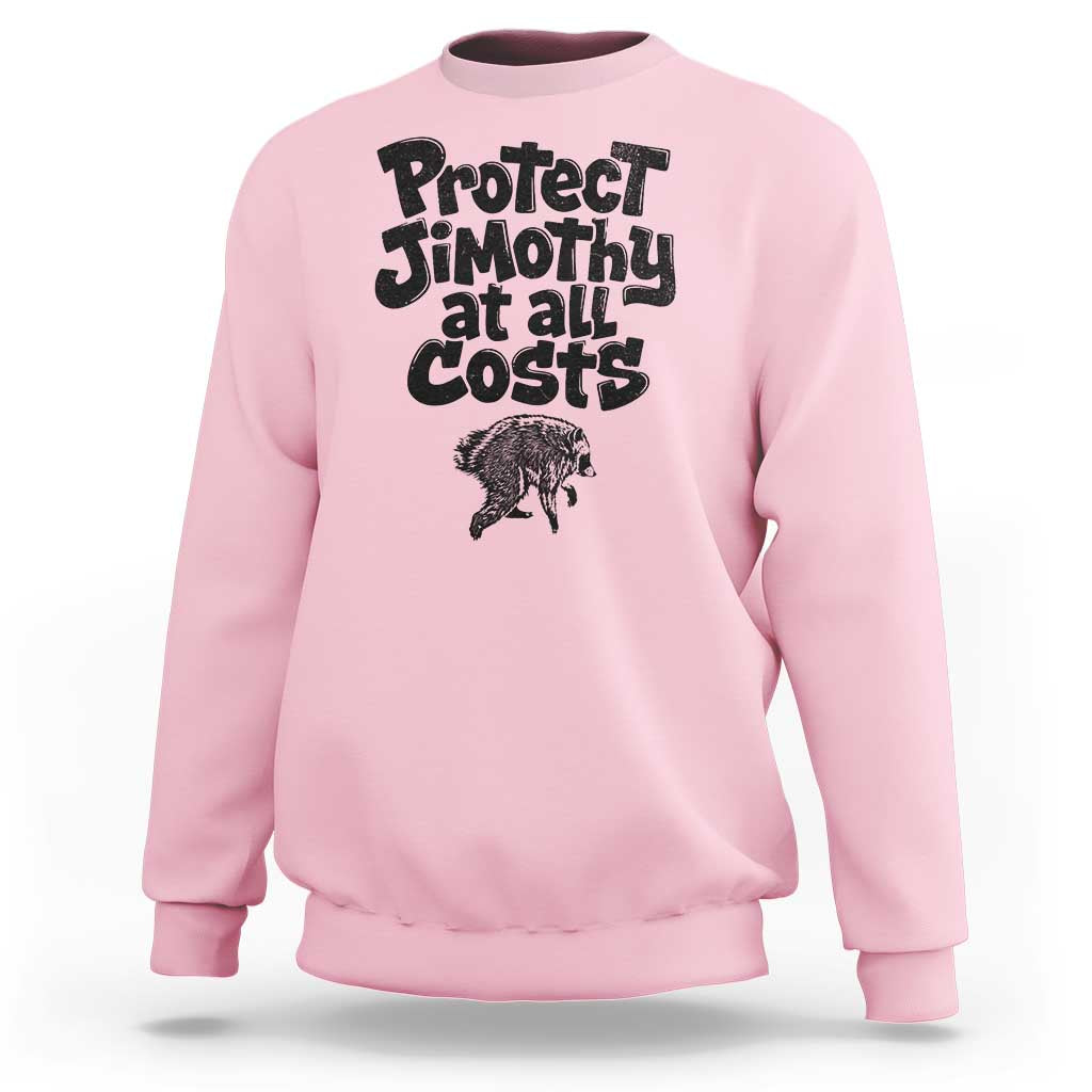 Protect Jimothy At All Costs Viral Seattle Raccoon Sweatshirt Trash Panda Legend Lover Supporter