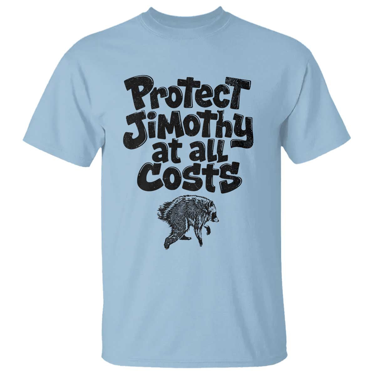 Protect Jimothy At All Costs Viral Seattle Raccoon T Shirt Trash Panda Legend Lover Supporter