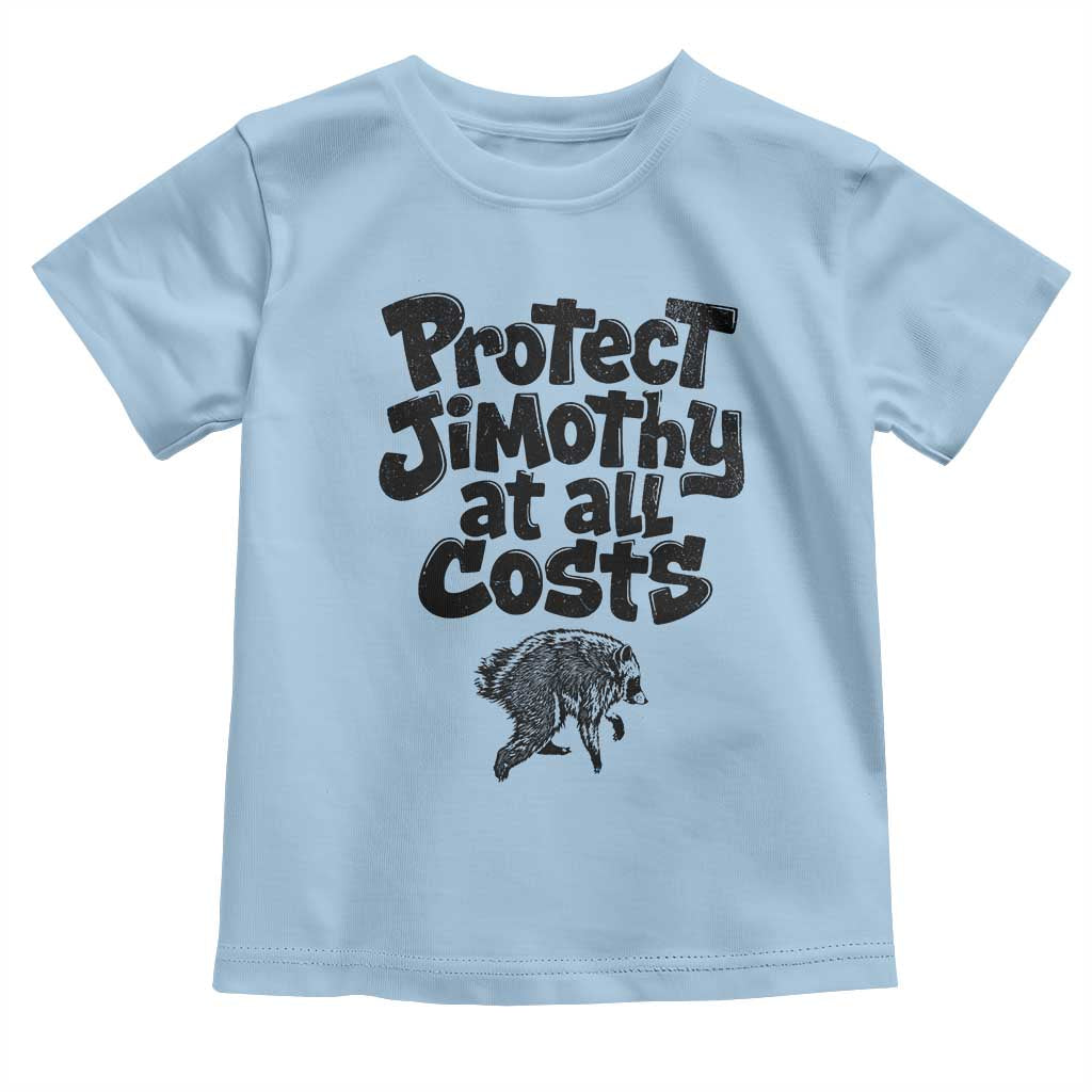Protect Jimothy At All Costs Viral Seattle Raccoon Toddler T Shirt Trash Panda Legend Lover Supporter