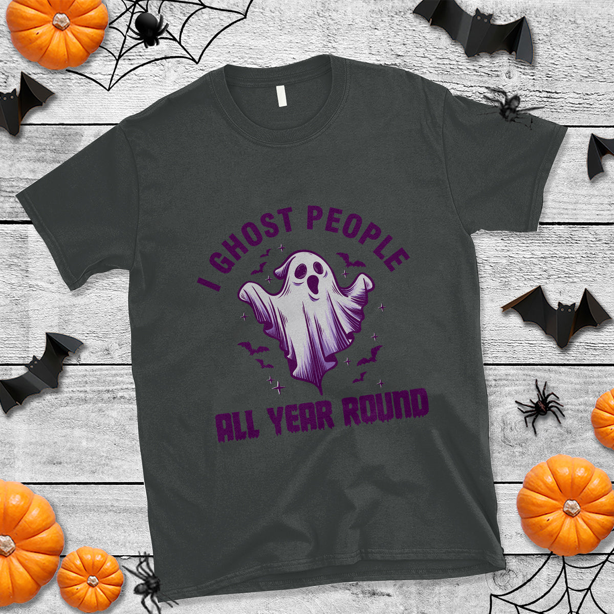 Funny Boo Sheet T Shirt I Ghost People All Year Round Spooky Ghost Halloween Costume - Wonder Print Shop
