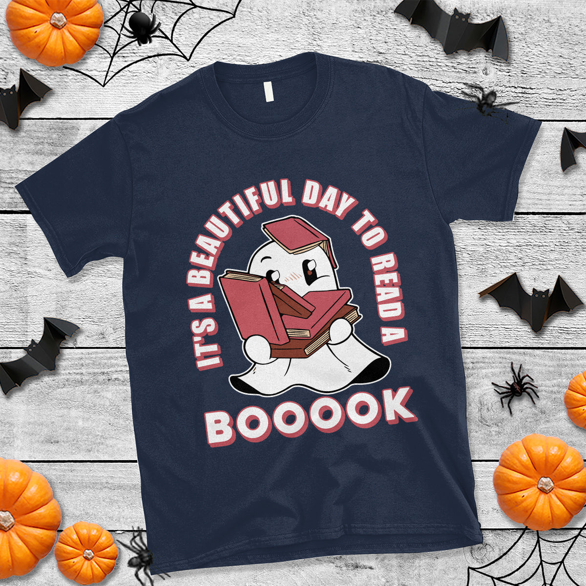 Halloween Reading T Shirt It's A Beautiful Day To Read A Book Cute Ghost Boo Sheet - Wonder Print Shop