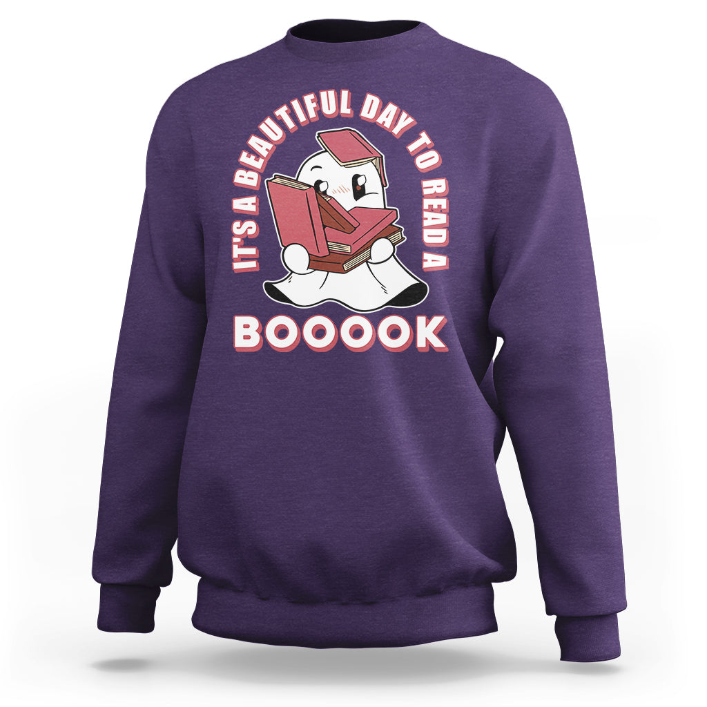 Halloween Reading Sweatshirt It's A Beautiful Day To Read A Book Cute Ghost Boo Sheet - Wonder Print Shop