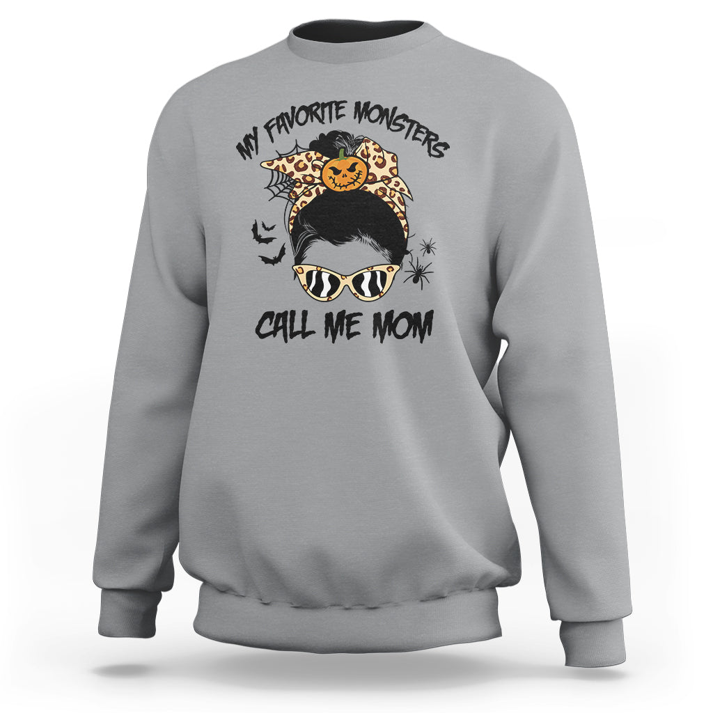 Halloween Mom Sweatshirt My Favorite Monsters Call Me Mom Messy Bun Halloween Costume - Wonder Print Shop