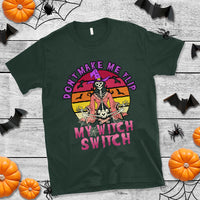 Halloween Witch T Shirt Don't Make Me Flip My Witch Switch Halloween Costume - Wonder Print Shop