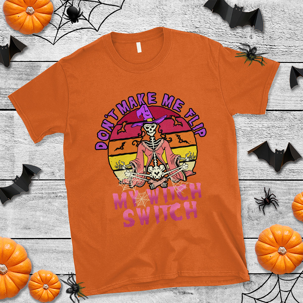 Halloween Witch T Shirt Don't Make Me Flip My Witch Switch Halloween Costume - Wonder Print Shop