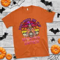 Halloween Witch T Shirt Don't Make Me Flip My Witch Switch Halloween Costume - Wonder Print Shop
