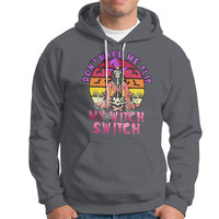Halloween Witch Hoodie Don't Make Me Flip My Witch Switch Halloween Costume - Wonder Print Shop