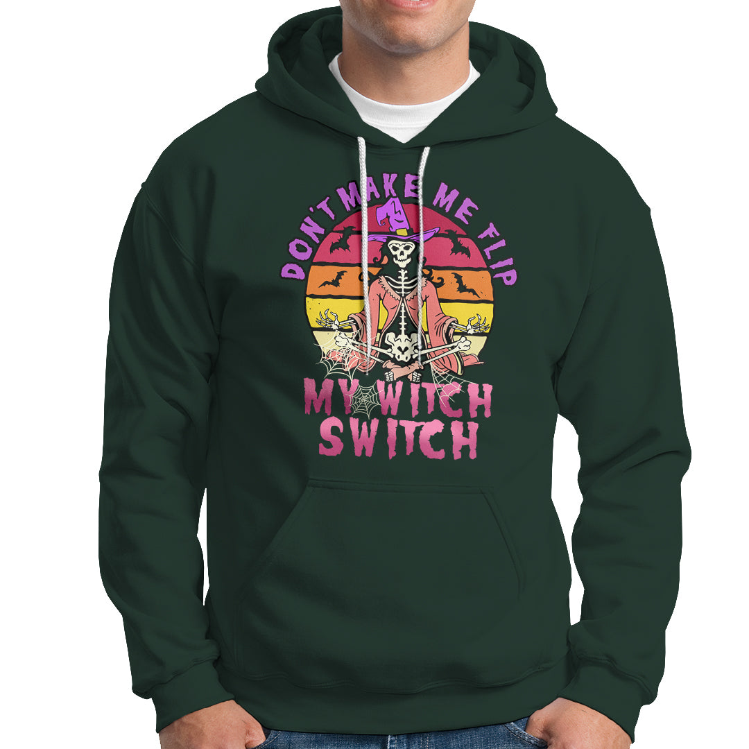 Halloween Witch Hoodie Don't Make Me Flip My Witch Switch Halloween Costume - Wonder Print Shop