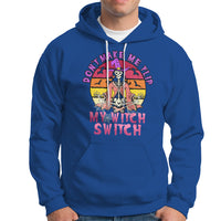 Halloween Witch Hoodie Don't Make Me Flip My Witch Switch Halloween Costume - Wonder Print Shop