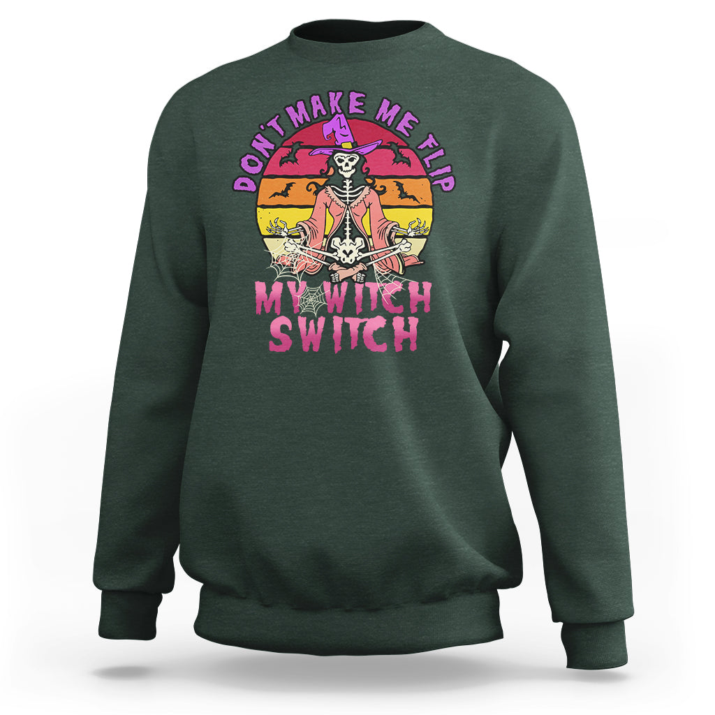 Halloween Witch Sweatshirt Don't Make Me Flip My Witch Switch Halloween Costume - Wonder Print Shop