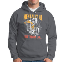 Funny Skeleton Hoodie Mentally Ill But Totally Chill Drinking Beer Lover Halloween Costume - Wonder Print Shop