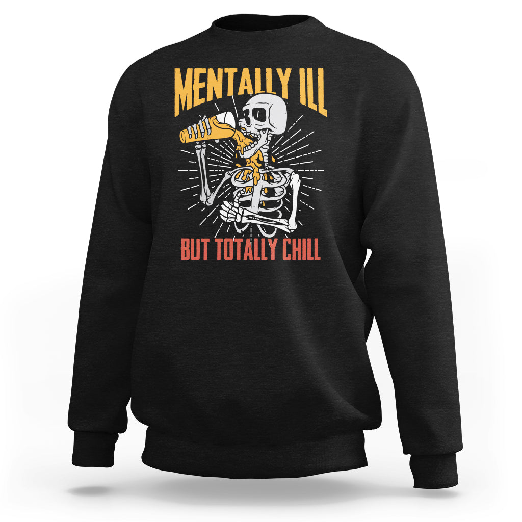 Funny Skeleton Sweatshirt Mentally Ill But Totally Chill Drinking Beer Lover Halloween Costume - Wonder Print Shop