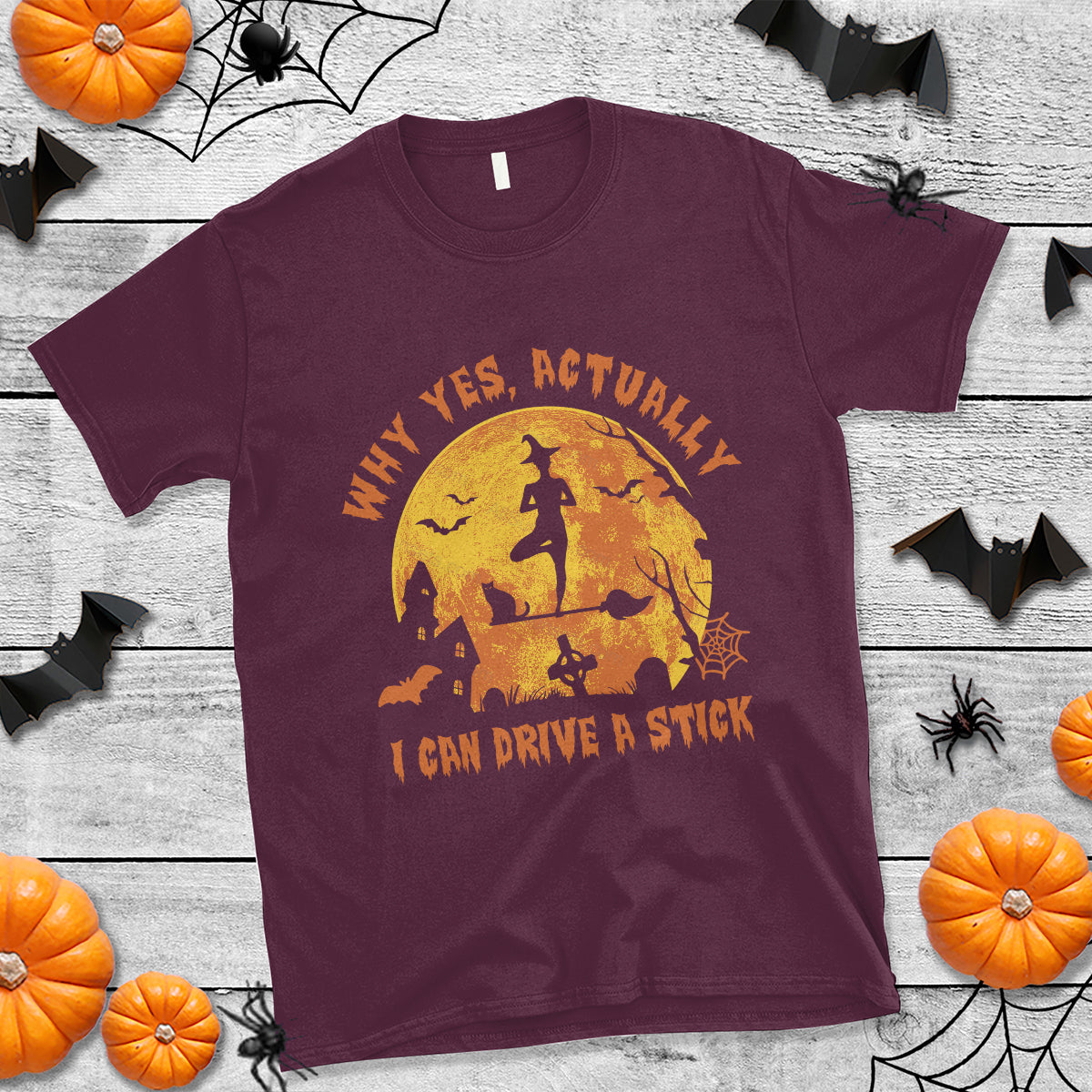 Halloween Witch T Shirt Yes Actually I Can Drive A Stick Halloween Costume - Wonder Print Shop