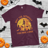 Halloween Witch T Shirt Yes Actually I Can Drive A Stick Halloween Costume - Wonder Print Shop