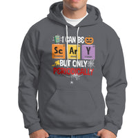 Halloween Season Hoodie I Can Be Scary But Only Periodically Funny Halloween Science - Wonder Print Shop