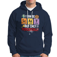 Halloween Season Hoodie I Can Be Scary But Only Periodically Funny Halloween Science - Wonder Print Shop