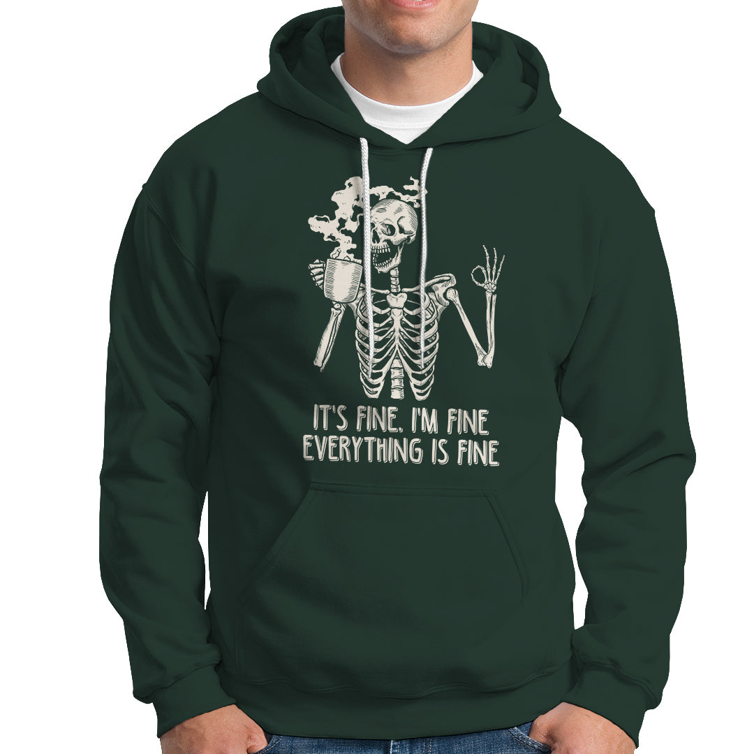Funny Skeleton Hoodie It's Fine I'm Fine Everything's Fine Never Better Drinking Coffee - Wonder Print Shop
