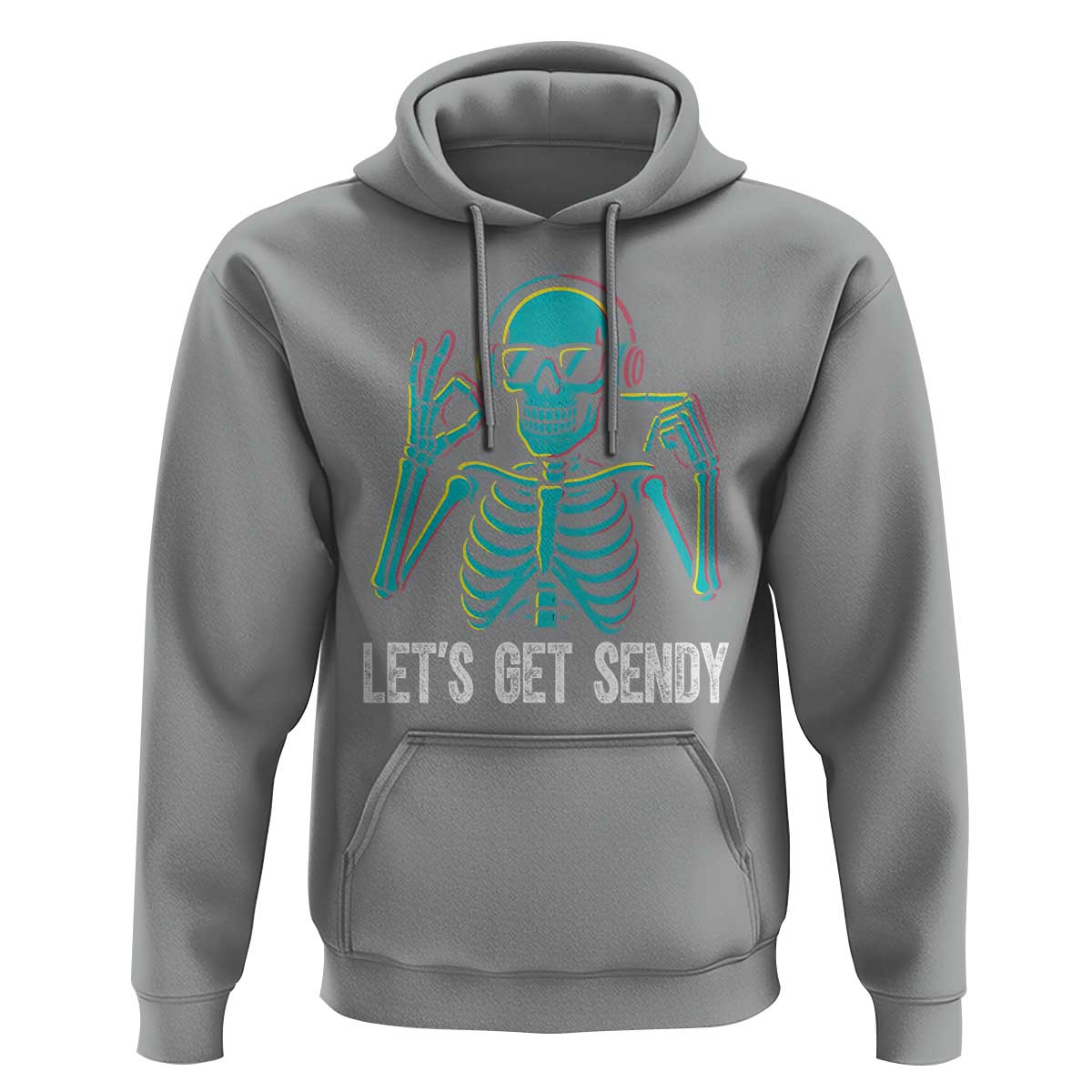 Lets Get Sendy Skeleton Hoodie Full Send Vibes Glowcore - Wonder Print Shop