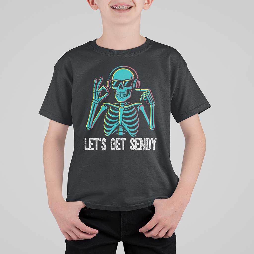 Lets Get Sendy Skeleton T Shirt For Kid Full Send Vibes Glowcore - Wonder Print Shop